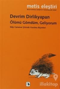 Ölümü Gömdüm, Geliyorum