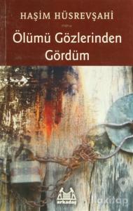 Ölümü Gözlerinden Gördüm