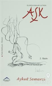 Ölümün Ayakları Altında Aşk