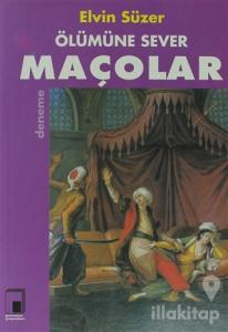 Ölümüne Sever Maçolar