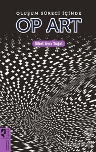 Oluşum Süreci İçinde Op Art