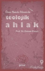 Ömer Nasuhi Bilmen'de Teolojik Ahlak