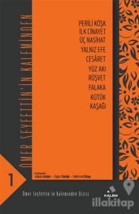 Ömer Seyfettin'in Kaleminden 1