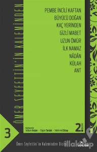 Ömer Seyfettin'in Kaleminden 3