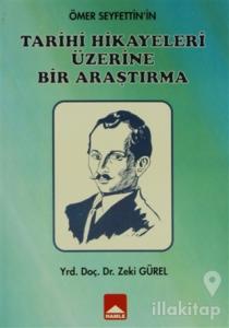 Ömer Seyfettin'in Tarihi Hikayeleri Üzerine Bir Araştırma