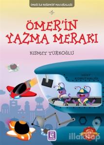 Ömer'in Yazma Merakı - Ömer ile Kerem'in Maceraları