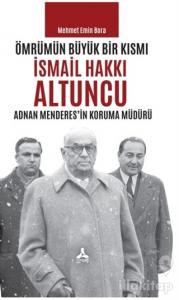 Ömrümün Büyük Bir Kısmı - İsmail Hakkı Altuncu