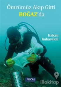 Ömrümüz Akıp Gitti Boğaz'da