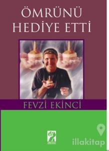 Ömrünü Hediye Etti