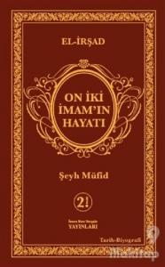On İki İmam'ın Hayatı (El-İrşad) (Ciltli)