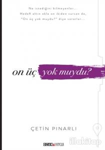 On Üç Yok Muydu?