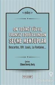On Yedinci Yüzyıl Fransız Edebiyatından Seçme Mektuplar