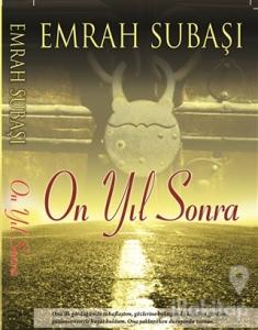 On Yıl Sonra