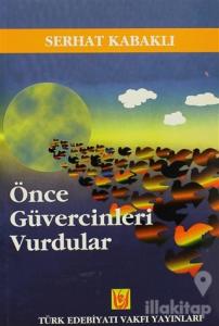 Önce Güvercinleri Vurdular