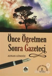 Önce Öğretmen Sonra Gazeteci