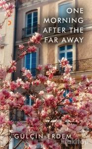 One Morning After The Far Away