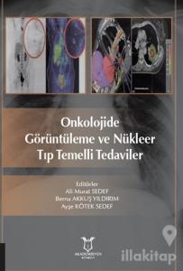 Onkolojide Görüntüleme ve Nükleer Tıp Temelli Tedaviler