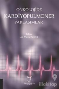 Onkolojide Kardiyopulmoner Yaklaşımlar