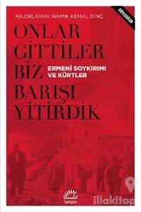Onlar Gittiler Biz Barışı Yitirdik