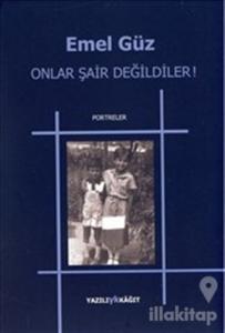 Onlar Şair Değildiler!