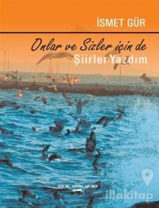 Onlar ve Sizin İçin de Şiirler Yazdım