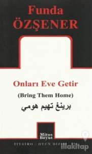 Onları Eve Getir