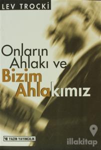 Onların Ahlakı ve Bizim Ahlakımız