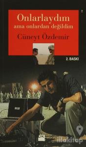Onlarlaydım Ama Onlardan Değildim