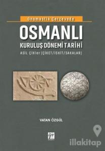 Onomastik Çerçevede Osmanlı Kuruluş Dönemi Tarihi (Ciltli)