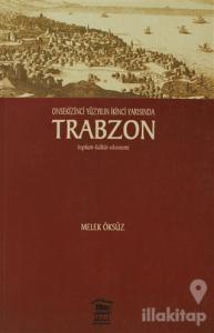 Onsekinci Yüzyılın İkinci Yarısında Trabzon