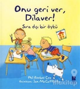 Onu Geri Ver, Dilaver!