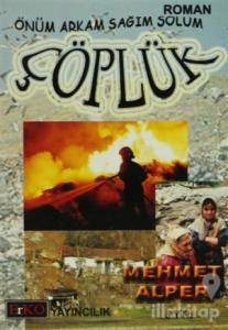 Önüm Arkam Sağım Solum Çöplük