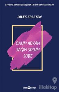 Önüm Arkam Sağım Solum Sobe