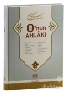 O'nun Ahlakı (Ciltli)