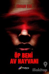 Öp Beni Av Hayvanı