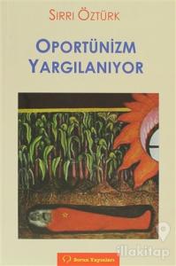 Oportünizm Yargılanıyor