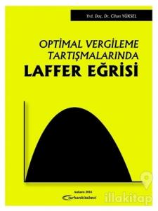 Optimal Vergileme Tartışmalarında Laffer Eğrisi