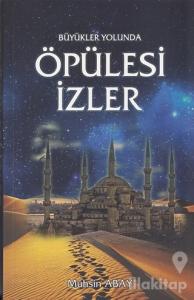 Öpülesi İzler