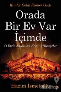 Orada Bir Ev Var İçimde
