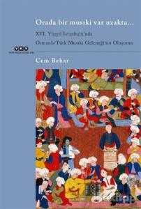 Orada Bir Musıki Var Uzakta...