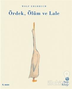 Ördek, Ölüm ve Lale