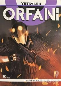 Orfani Yetimler Cilt 5 - Tüfekli Adam