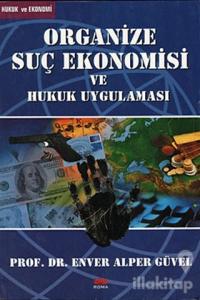 Organize Suç Ekonomisi ve Hukuk Uygulaması