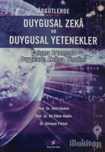 Örgütlerde Duygusal Zeka ve Duygusal Yetenekler