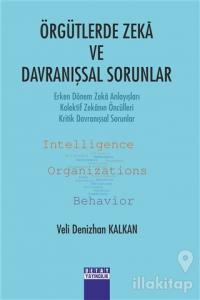 Örgütlerde Zeka ve Davranışsal Sorunlar