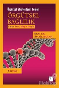 Örgütsel Bağlılık - Örgütsel Stratejilerin Temeli