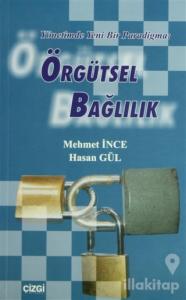 Örgütsel Bağlılık Yönetimde Yeni Bir Paradigma