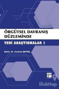 Örgütsel Davranış Düzleminde Yeni Araştırmalar 1