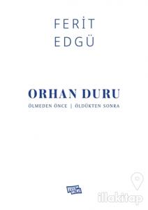 Orhan Duru - Ölmeden Önce / Öldükten Sonra