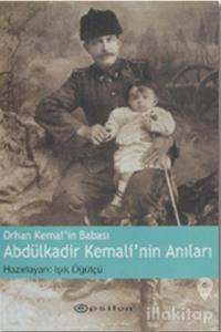Orhan Kemal'in Babası Abdülkadir Kemali'nin Anıları